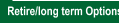 Retire/long term Options